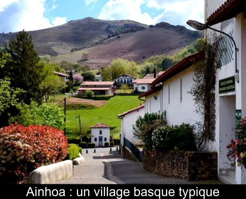 Ainhoa : un village basque typique