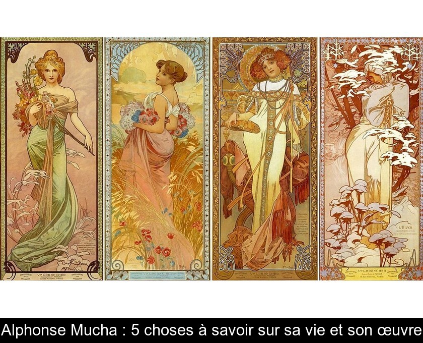 Alphonse Mucha : 5 choses à savoir sur sa vie et son œuvre