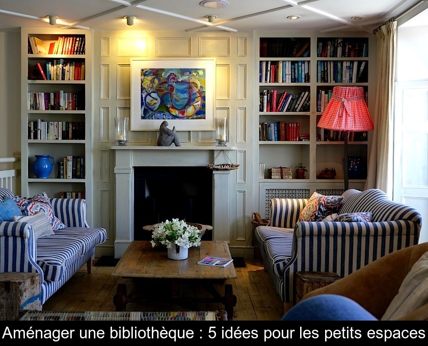 Aménager une bibliothèque : 5 idées pour les petits espaces Aménager une bibliothèque : 5 idées pour les petits espaces