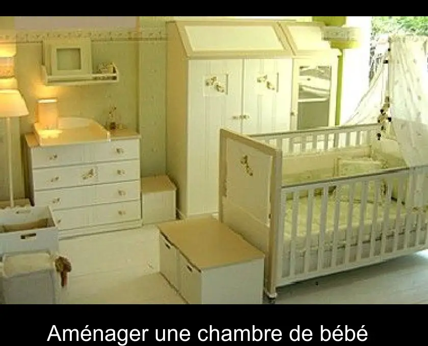 Aménager une chambre de bébé  