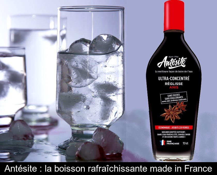 Antésite : la boisson rafraîchissante made in France