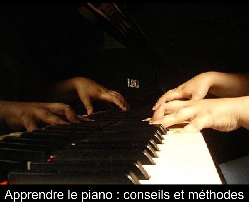 Apprendre le piano : conseils et méthodes Apprendre le piano : conseils et méthodes