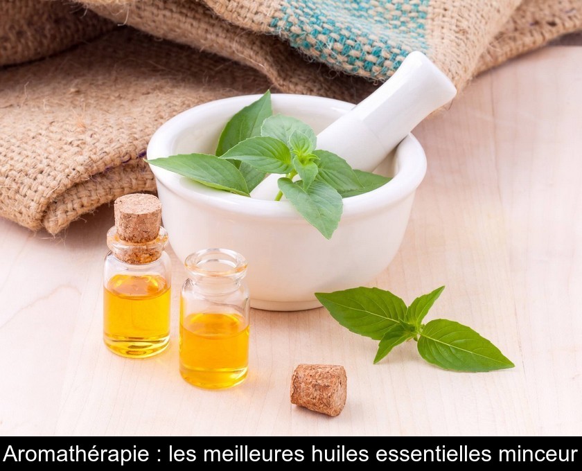 Aromathérapie : les meilleures huiles essentielles minceur