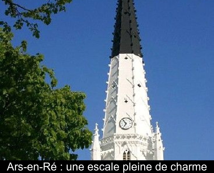 Ars-en-Ré : une escale pleine de charme Ars-en-Ré : une escale pleine de charme