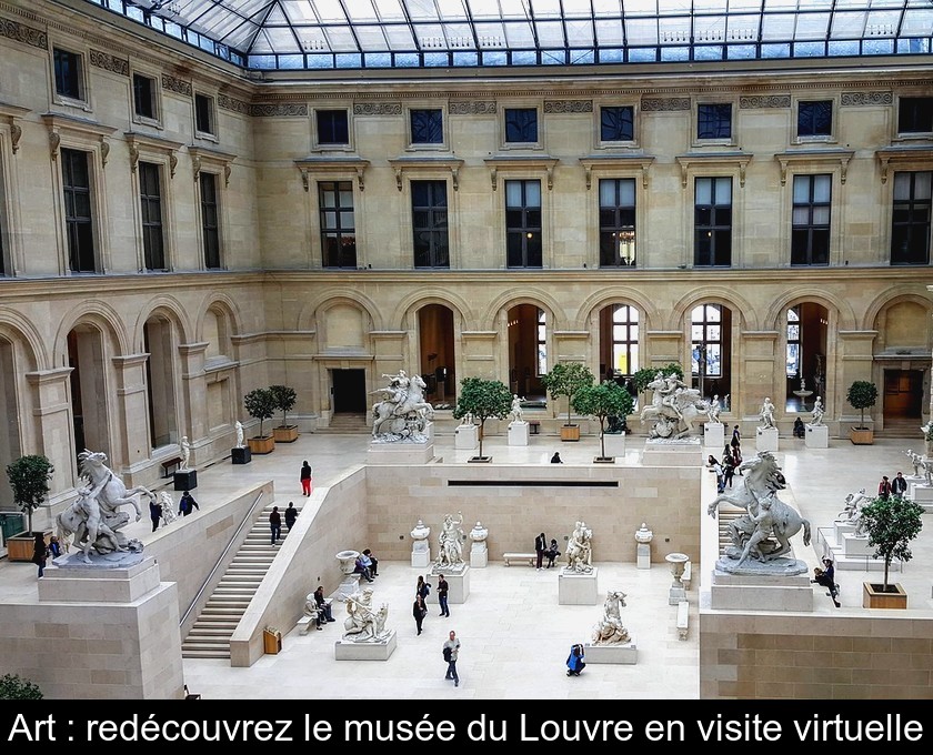 Art : redécouvrez le musée du Louvre en visite virtuelle