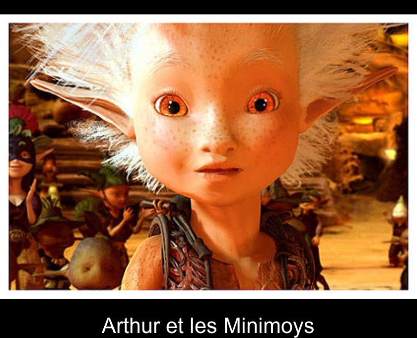 Arthur et les Minimoys Arthur et les Minimoys