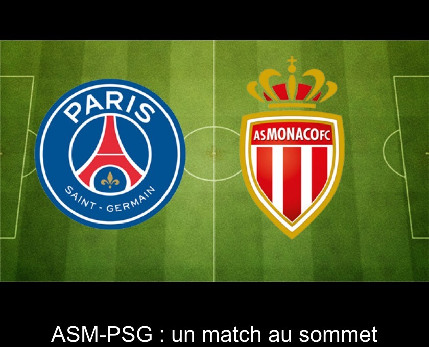 ASM-PSG : un match au sommet ASM-PSG : un match au sommet