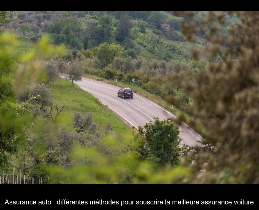 Assurance auto : différentes méthodes pour souscrire la meilleure assurance voiture Assurance auto : différentes méthodes pour souscrire la meilleure assurance voiture