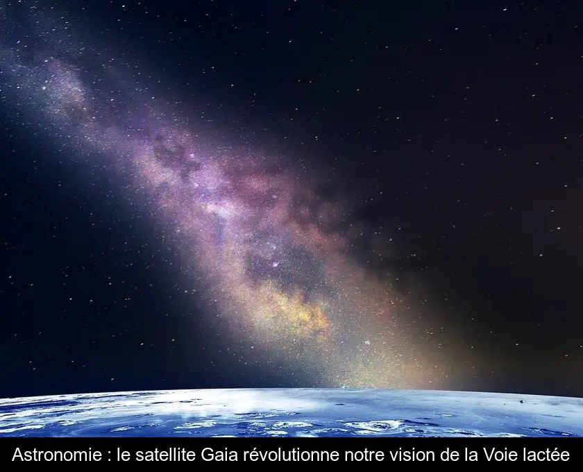 Astronomie : le satellite Gaia révolutionne notre vision de la Voie lactée