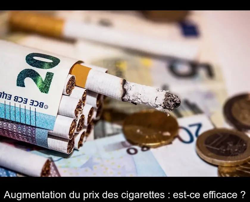 Augmentation du prix des cigarettes : est-ce efficace ?