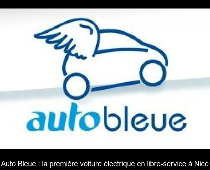 Auto Bleue : la première voiture électrique en libre-service à Nice