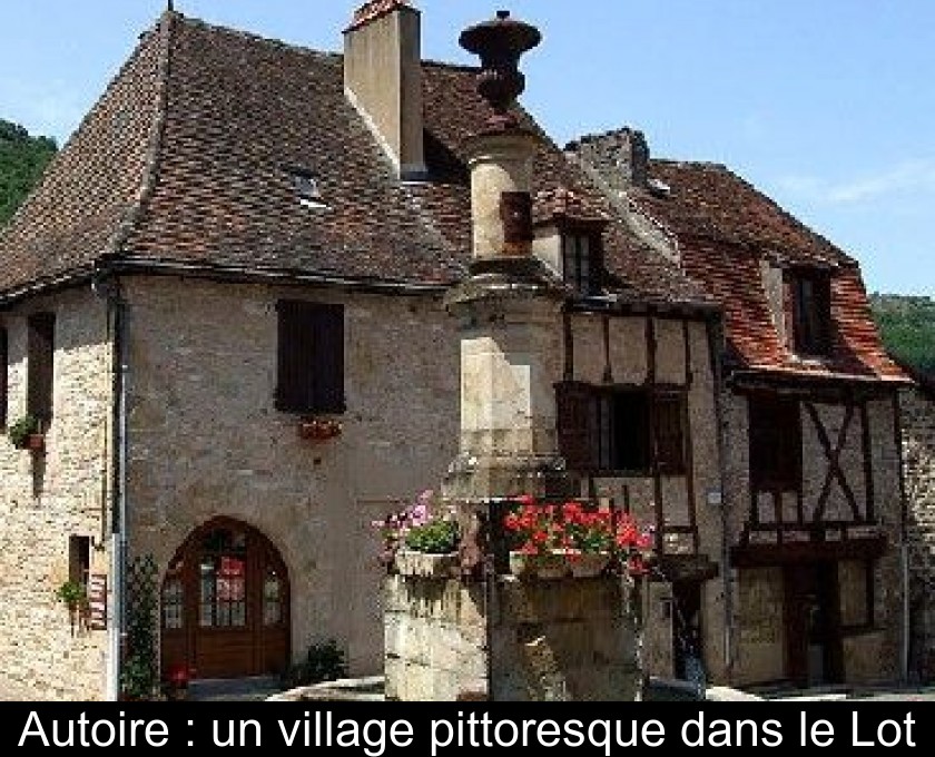 Autoire : un village pittoresque dans le Lot