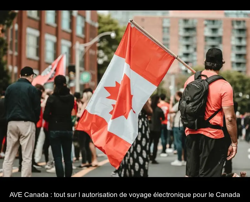 AVE Canada : tout sur l'autorisation de voyage électronique pour le Canada