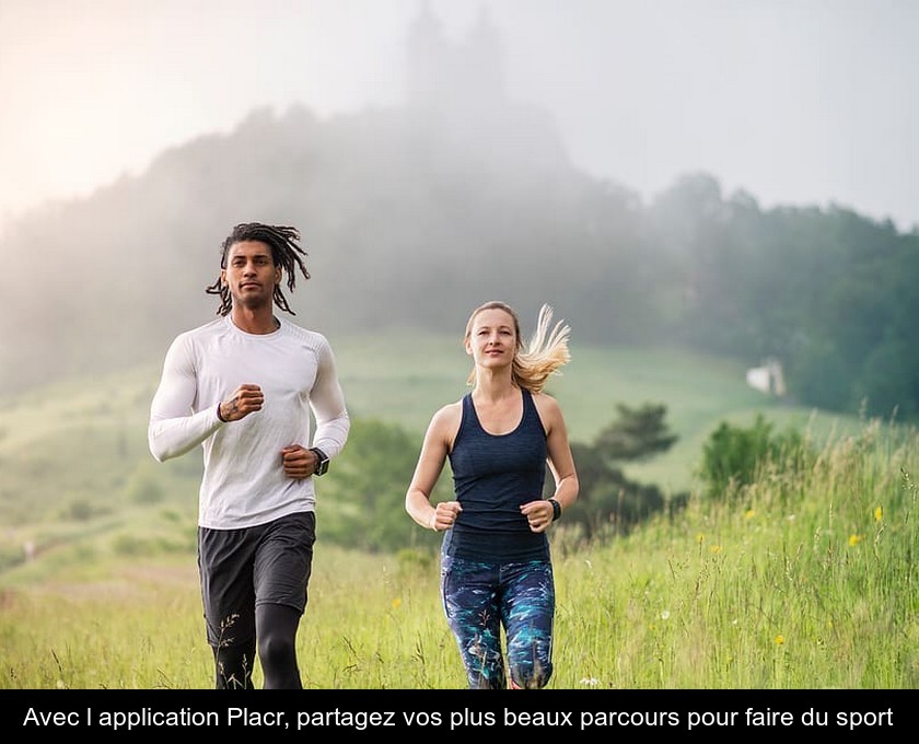 Avec l'application Placr, partagez vos plus beaux parcours pour faire du sport Avec l'application Placr, partagez vos plus beaux parcours pour faire du sport