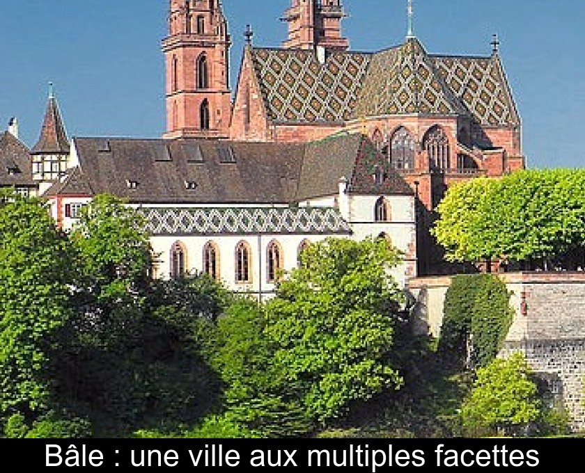 Bâle : une ville aux multiples facettes