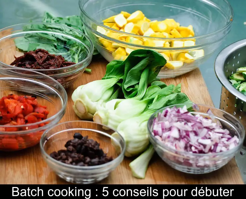 Batch cooking : 5 conseils pour débuter