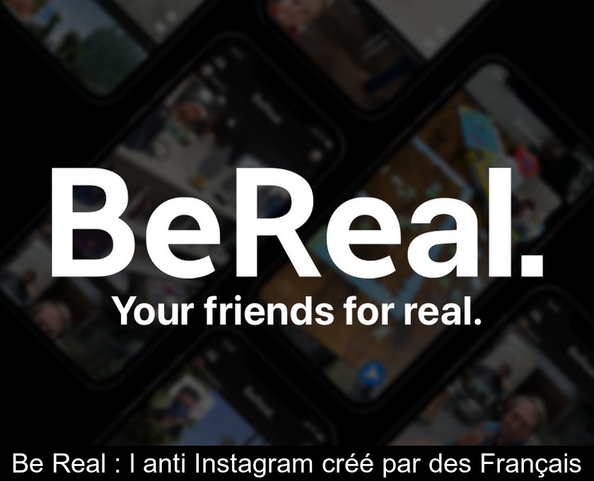 Be Real : l'anti Instagram créé par des Français