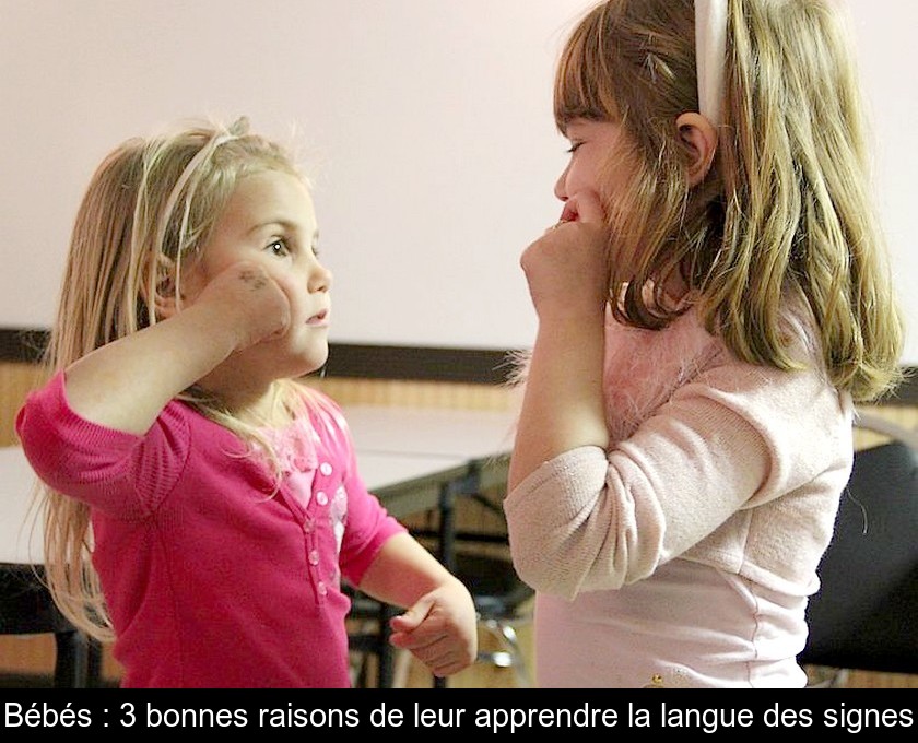 Bébés : 3 bonnes raisons de leur apprendre la langue des signes