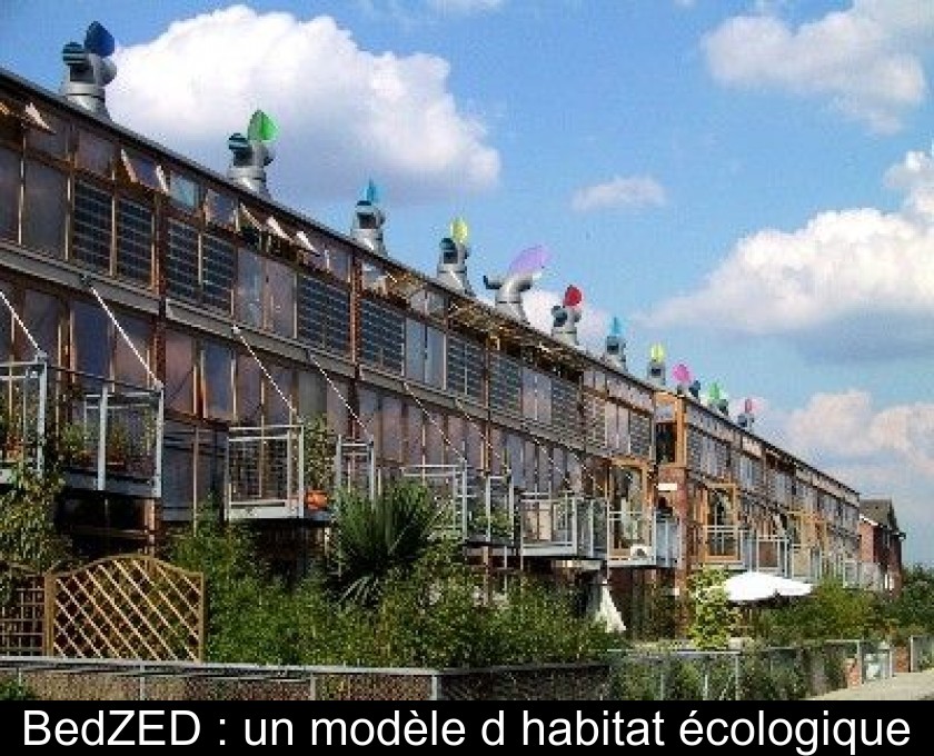 BedZED : un modèle d'habitat écologique BedZED : un modèle d'habitat écologique