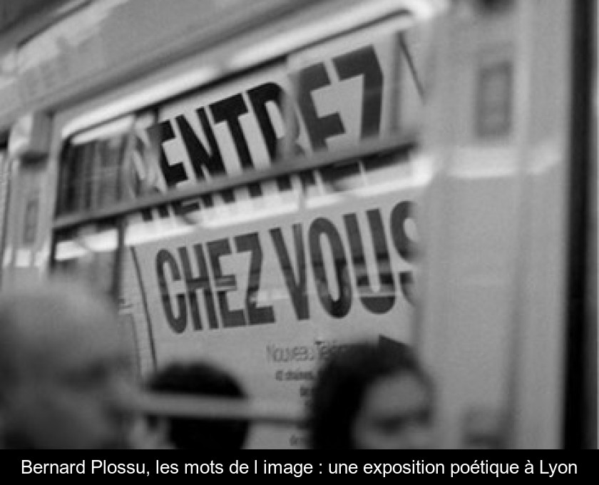 Bernard Plossu, les mots de l'image : une exposition poétique à Lyon Bernard Plossu, les mots de l'image : une exposition poétique à Lyon