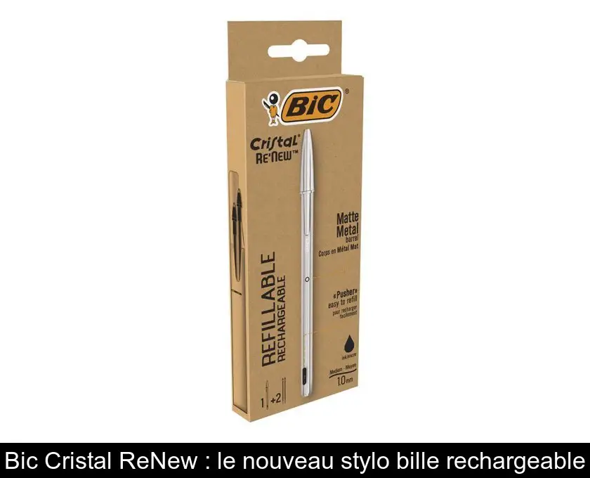 Bic Cristal ReNew : le nouveau stylo bille rechargeable