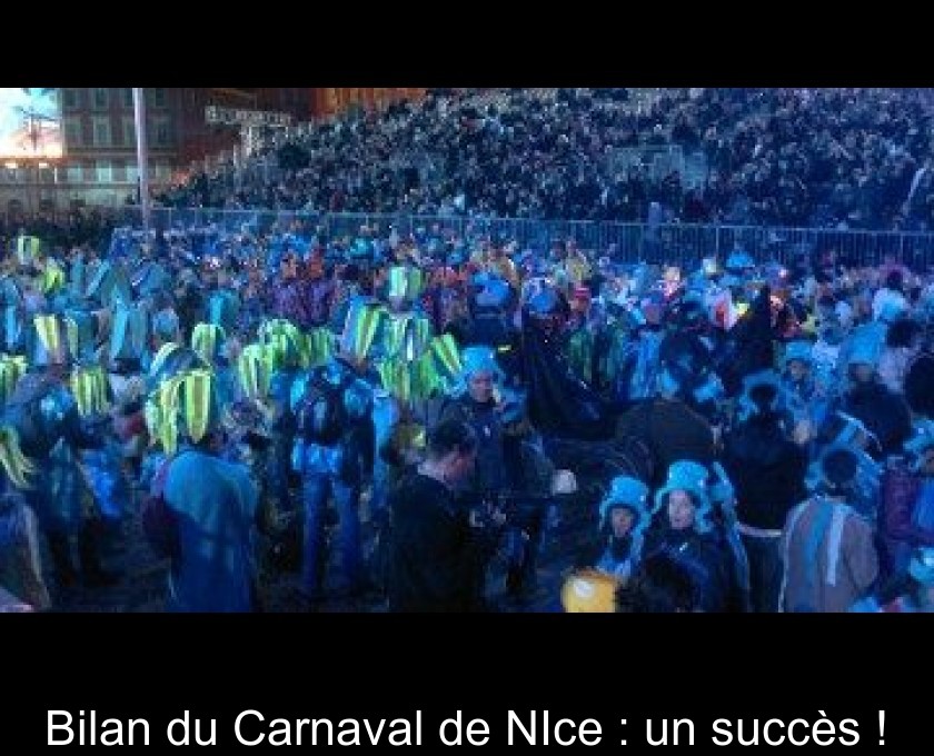 Bilan du Carnaval de NIce : un succès ! Bilan du Carnaval de NIce : un succès !