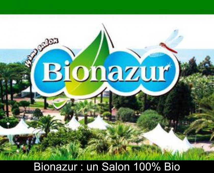Bionazur : un Salon 100% Bio Bionazur : un Salon 100% Bio