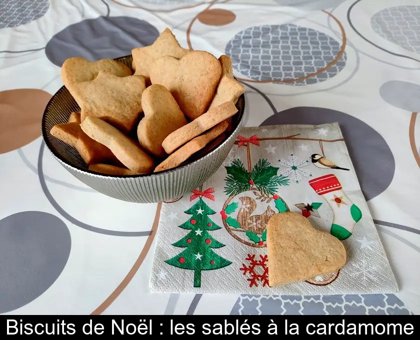 Biscuits de Noël : les sablés à la cardamome