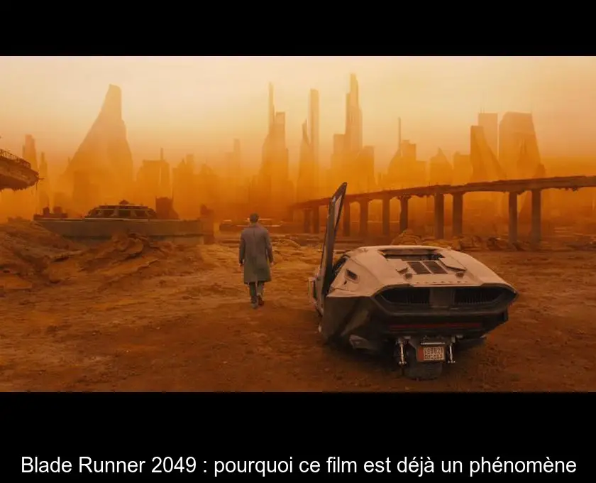 Blade Runner 2049 : pourquoi ce film est déjà un phénomène