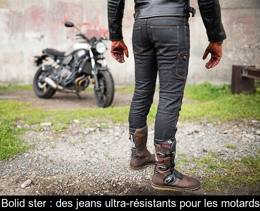 Bolid'ster : des jeans ultra-résistants pour les motards Bolid'ster : des jeans ultra-résistants pour les motards