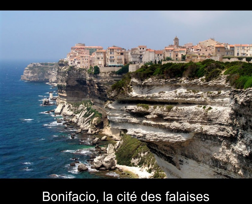 Bonifacio, la cité des falaises Bonifacio, la cité des falaises