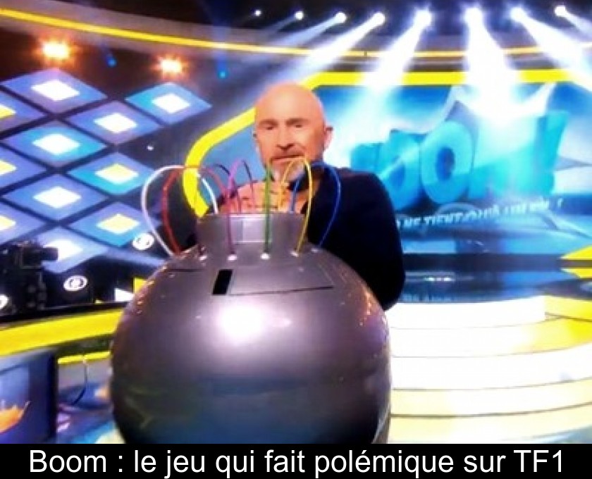 Boom : le jeu qui fait polémique sur TF1 Boom : le jeu qui fait polémique sur TF1
