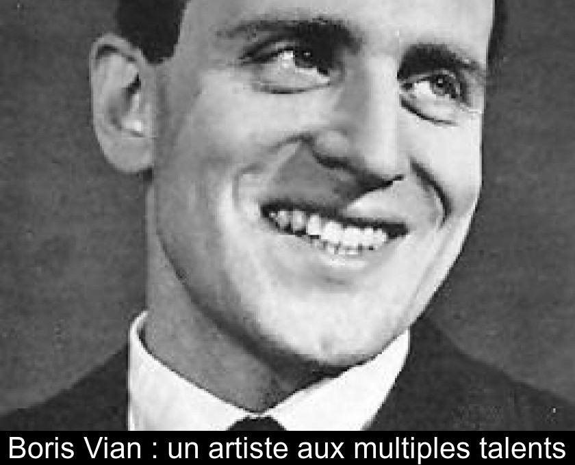 Boris Vian : un artiste aux multiples talents Boris Vian : un artiste aux multiples talents
