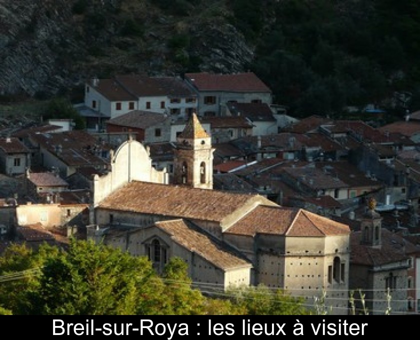 Breil-sur-Roya : les lieux à visiter Breil-sur-Roya : les lieux à visiter