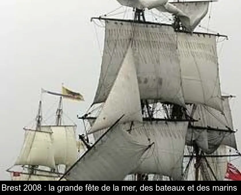 Brest 2008 : la grande fête de la mer, des bateaux et des marins 