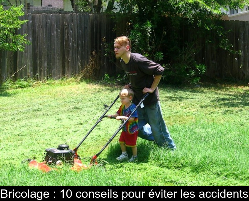 Bricolage : 10 conseils pour éviter les accidents Bricolage : 10 conseils pour éviter les accidents