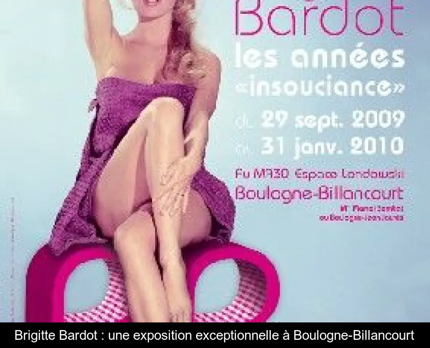 Brigitte Bardot : une exposition exceptionnelle à Boulogne-Billancourt