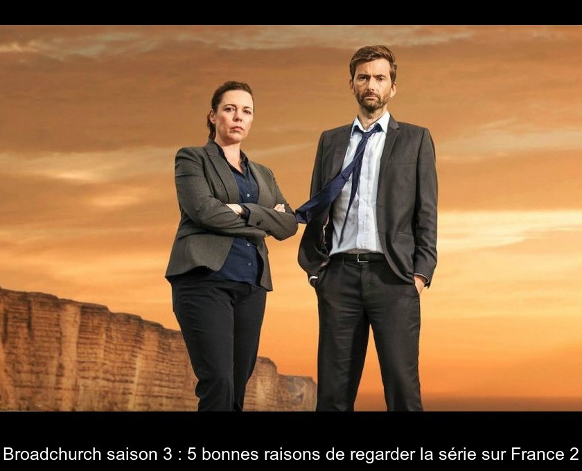 Broadchurch saison 3 : 5 bonnes raisons de regarder la série sur France 2 Broadchurch saison 3 : 5 bonnes raisons de regarder la série sur France 2
