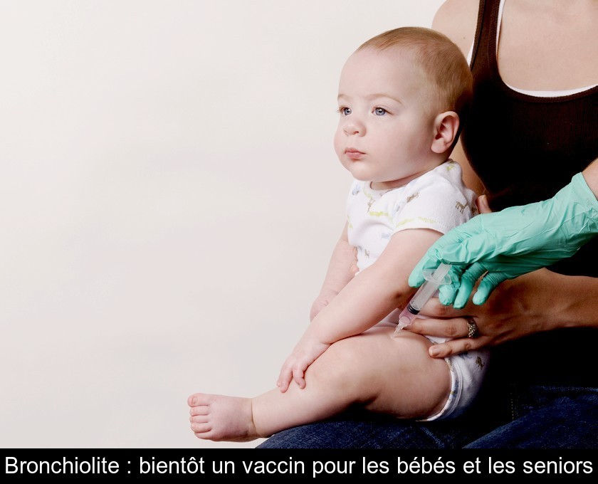Bronchiolite : bientôt un vaccin pour les bébés et les seniors