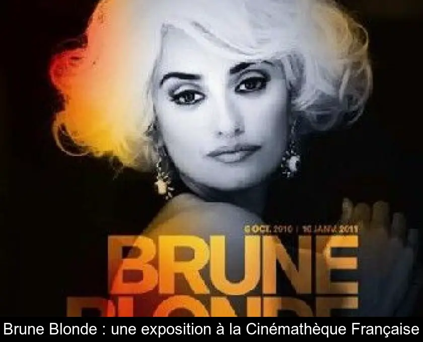 Brune Blonde : une exposition à la Cinémathèque Française