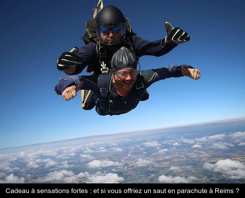 Cadeau à sensations fortes : et si vous offriez un saut en parachute à Reims ? Cadeau à sensations fortes : et si vous offriez un saut en parachute à Reims ?