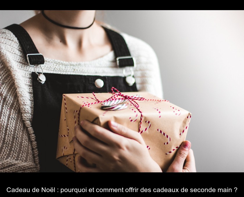 Cadeau de Noël : pourquoi et comment offrir des cadeaux de seconde main ?