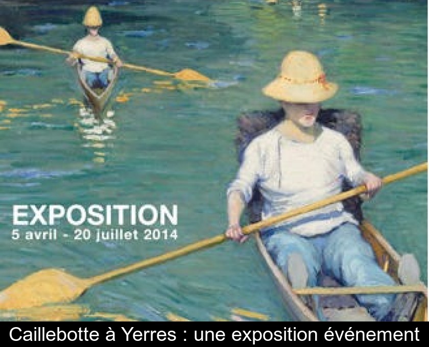 Caillebotte à Yerres : une exposition événement