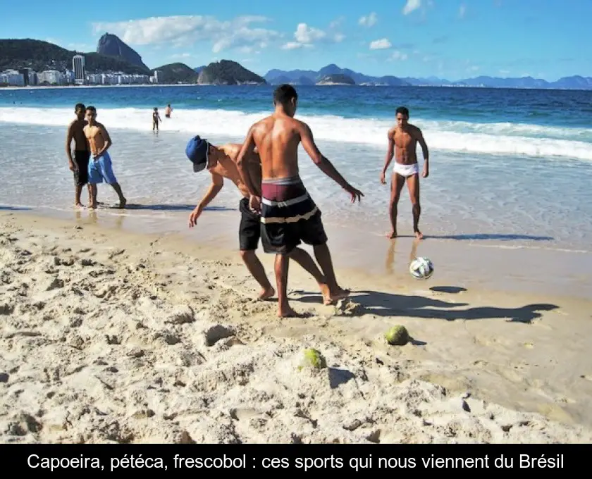 Capoeira, pétéca, frescobol : ces sports qui nous viennent du Brésil