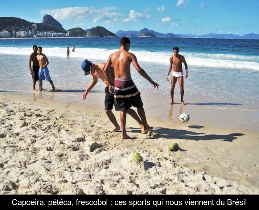 Capoeira, pétéca, frescobol : ces sports qui nous viennent du Brésil