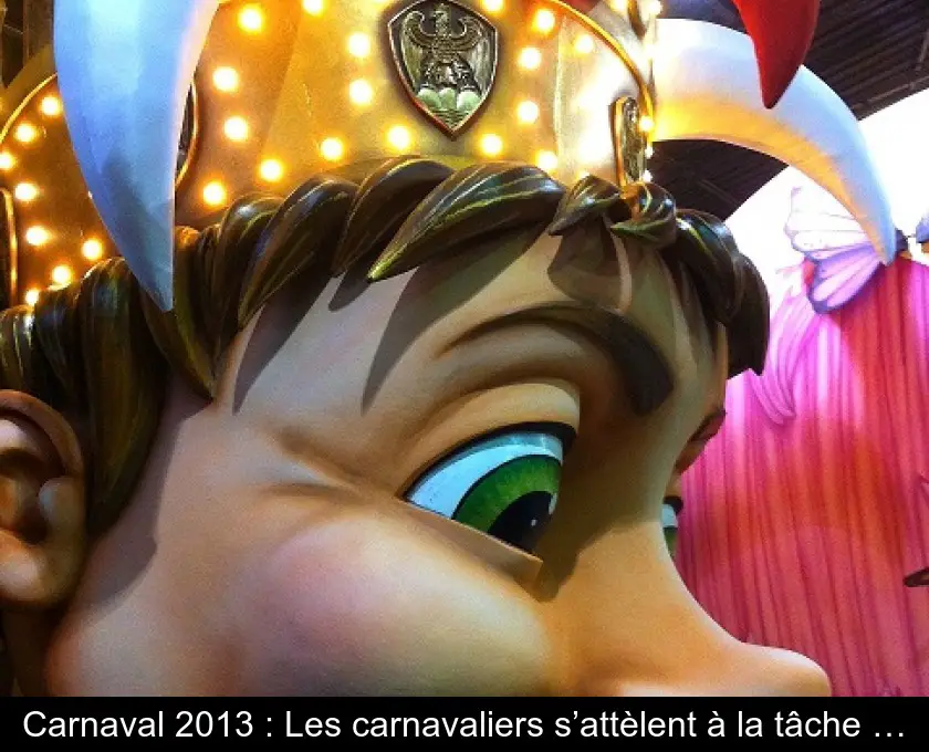 Carnaval 2013 : Les carnavaliers s’attèlent à la tâche …