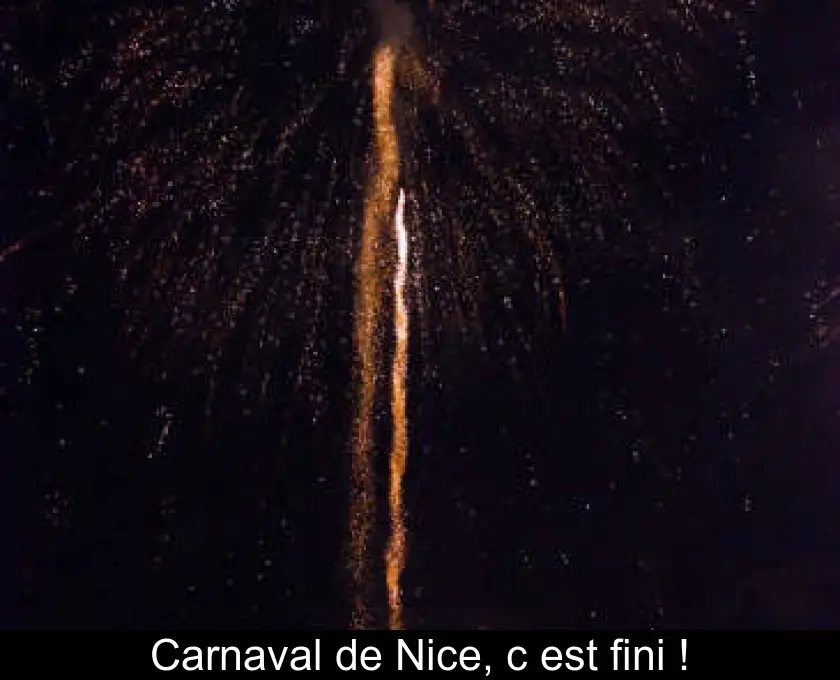Carnaval de Nice, c'est fini !