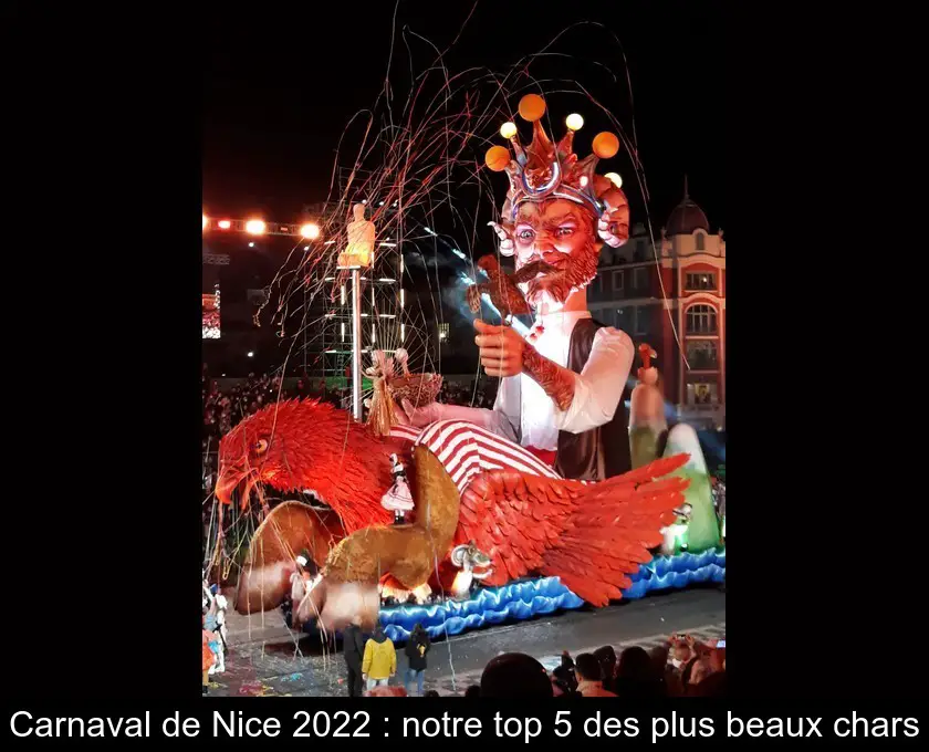 Carnaval de Nice 2022 : notre top 5 des plus beaux chars