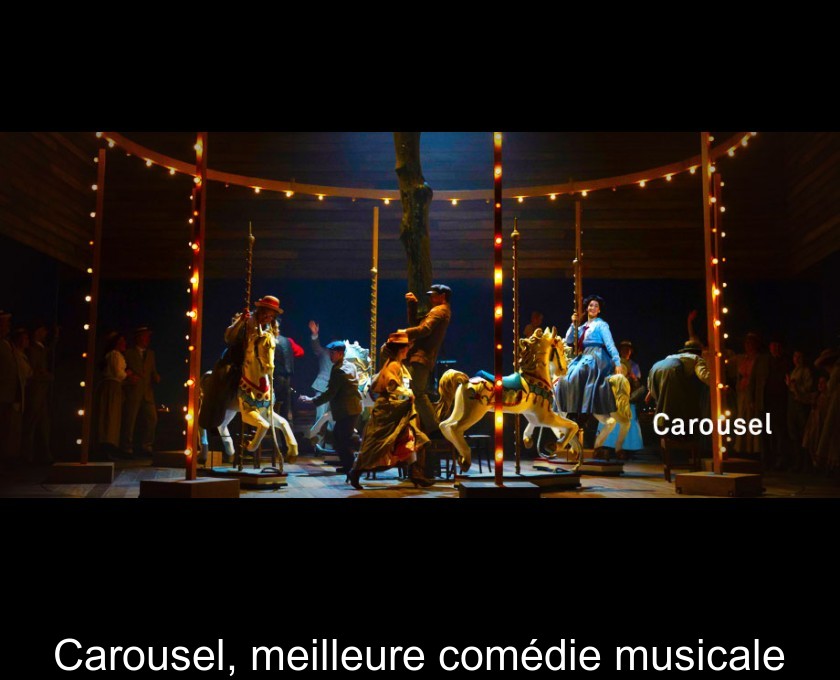 Carousel, meilleure comédie musicale Carousel, meilleure comédie musicale