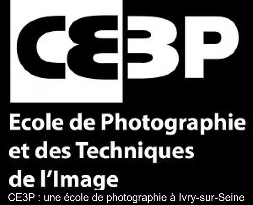 CE3P : une école de photographie à Ivry-sur-Seine